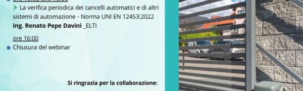Cancelli Automatici UNI EN 12453:2022 – WEBINAR 29 OTTOBRE 2026